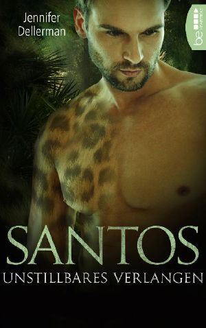 [Dynasty of Jaguars 02] • Santos · Unstillbares Verlangen